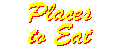 Places to Eat