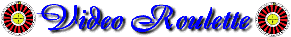 Video Roulette